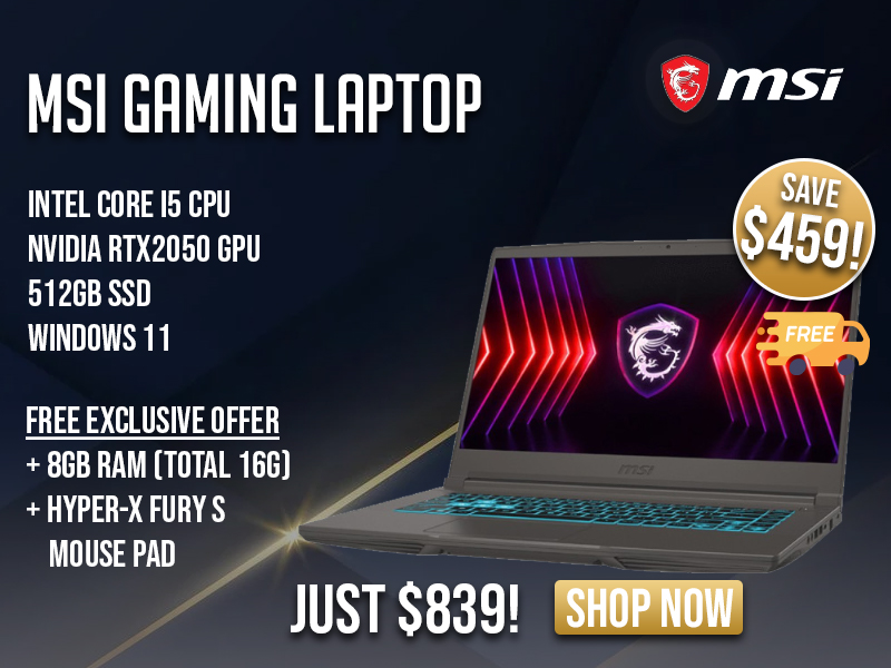 MSI Gaming laptop just $840 with Bonus 8G Ram & Hyper-X mouse pad